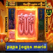 papa jogos mario